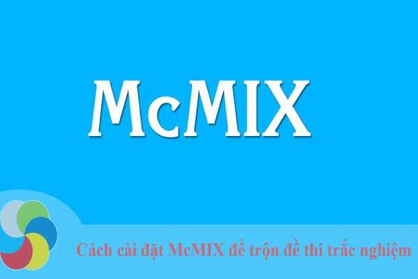 McMix Phần mềm thi online nổi bật