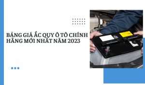 Giá ắc quy ô tô chính hãng