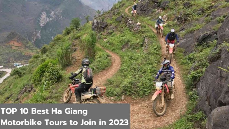 TOP 10 Best Ha Giang Motorbike Tours to Join in 2023