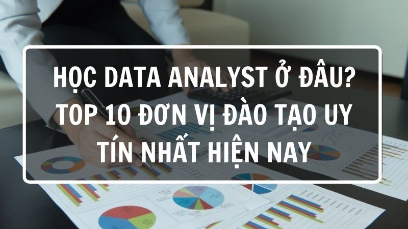 học data analyst ở đâu