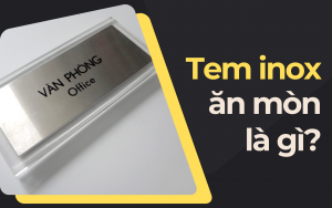 tem inox ăn mòn là gì