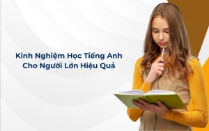 kinh nghiệm học tiếng anh cho người lớn