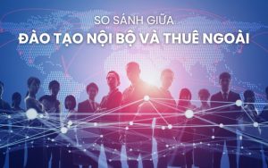 so sánh giữa đào tạo nội bộ và thuê ngoài