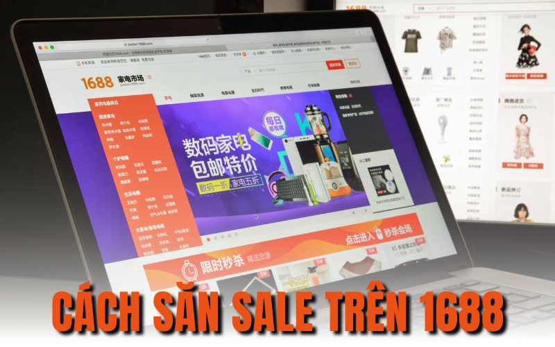 Cách Săn Sale Trên 1688 Giá Siêu Tiết Kiệm Cho Dân Kinh Doanh