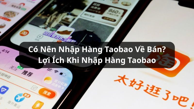 có nên nhập hàng taobao về bán