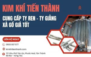 đơn vị cung cấp tỳ giằng xà gồ, kim khí Tiến Thành